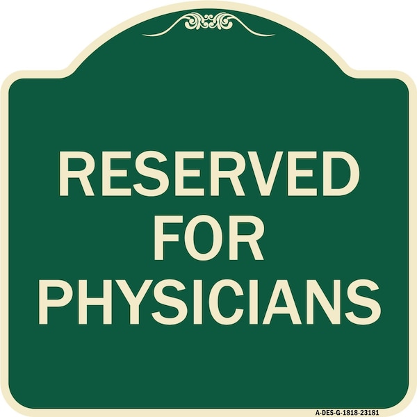 Reserved for Physicians Heavy-Gauge Aluminum Architectural Sign, 18" x 18", G-1818-23181